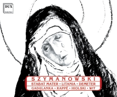 Szymanowski: Stabat Mater �W���P�b�g